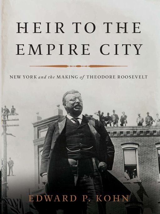 Title details for Heir to the Empire City by Edward P Kohn - Available